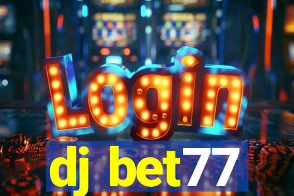 dj bet77